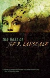 book cover of The Best of Joe R. Lansdale by Joe R. Lansdale