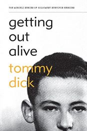 book cover of Getting Out Alive by Tommy Dick