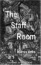 The Staff Room (Dedalus Euro Shorts)