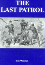 book cover of The Last Patrol: Policemen Killed on Duty While Serving the Counties of Berkshire, Buckinghamshire and Oxfordshire by Leonard Woodley