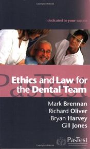 book cover of Ethics and Law for the Dental Team by M. Brennan