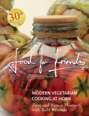 book cover of Food for Friends: Modern Vegetarian Cooking at Home by Jane Mostowfi