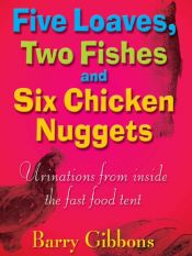 book cover of Five Loaves, Two Fishes and Six Chicken Nuggets (Bright I's) by Barry Gibbons