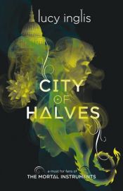 book cover of City of Halves by Lucy Inglis