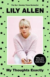 book cover of My Thoughts Exactly by Lily Allen