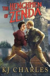 book cover of The Henchmen of Zenda by KJ Charles