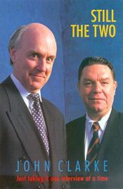 book cover of Still the two : just taking it one interview at a time by John Clarke