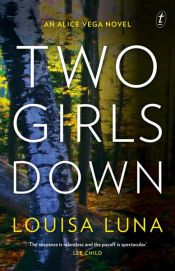 book cover of Two Girls Down by Louisa Luna