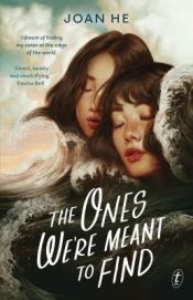 book cover of The Ones We’re Meant to Find by Joan He