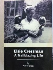 book cover of Elsie Cressman: A Trailblazing Life by Nancy (SIGNED) Silcox