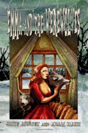 book cover of Emma and the Werewolves: Jane Austen's Classic Novel with Blood-curdling Lycanthropy by Adam Rann|简·奥斯汀