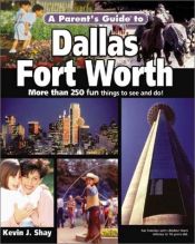 book cover of A Parent's Guide to Dallas-Fort Worth by Kevin J. Shay