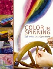 book cover of Color in Spinning by Deb Menz