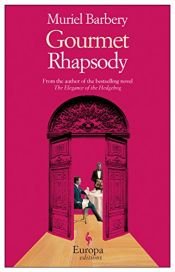 book cover of Gourmet Rhapsody a 2009 Europa editions paperback by Gabriela Zehnder|Мюриел Барбери
