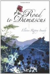 book cover of Road to Damascus by Elaine Rippey Imady
