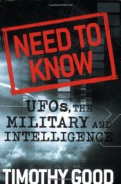 book cover of Need to Know: UFOs, the Military, and Intelligence by Timothy Good