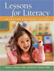 book cover of Lessons for Literacy: Promoting Preschool Success by Harlan S. Hansen PhD
