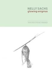 book cover of Glowing Enigmas by Nelly Sachs