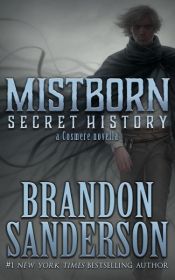 book cover of Mistborn: Secret History by Brandon Sanderson