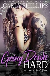 book cover of Going Down Hard (Billionaire Bad Boys Book 3) by Carly Phillips