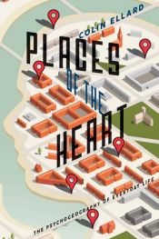 book cover of Places of the Heart by Colin Ellard