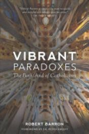 book cover of Vibrant Paradoxes by Robert Barron