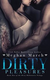 book cover of Dirty Pleasures by Meghan March