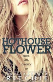 book cover of Hothouse Flower by Becca Ritchie|Krista Ritchie