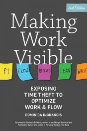 book cover of Making Work Visible by Dominica DeGrandis
