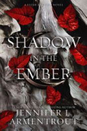 book cover of A Shadow in the Ember by Jennifer L. Armentrout