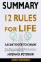 SUMMARY 12 Rules For Life: An Antidote To Chaos
