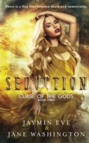 book cover of Seduction (Curse of the Gods) (Volume 3) by Jane Washington|Jaymin Eve