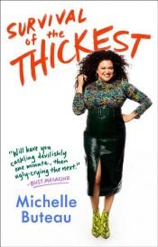book cover of Survival of the Thickest by Michelle Buteau