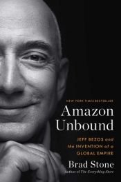 book cover of Amazon Unbound by Brad Stone