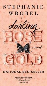 book cover of Darling Rose Gold by Stephanie Wrobel