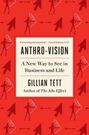 book cover of Anthro-Vision by Gillian Tett