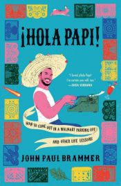 book cover of Hola Papi by John Paul Brammer