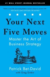 book cover of Your Next Five Moves by Patrick Bet-David