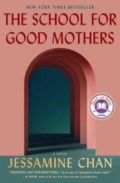 book cover of The School for Good Mothers by Jessamine Chan