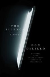 book cover of The Silence by Don DeLillo