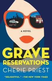 book cover of Grave Reservations by Cherie Priest
