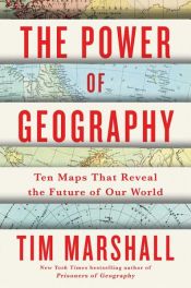 book cover of The Power of Geography by Tim Marshall