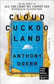 book cover of Cloud Cuckoo Land by Anthony Doerr