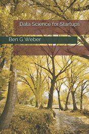book cover of Data Science for Startups by Ben G Weber