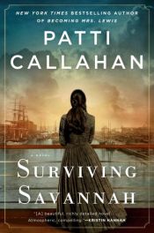 book cover of Surviving Savannah by Patti Callahan Henry