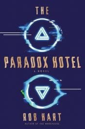 book cover of The Paradox Hotel by Rob Hart