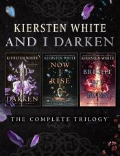 book cover of And I Darken: The Complete Trilogy by Kiersten White