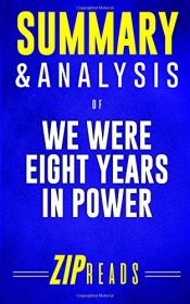 book cover of Summary & Analysis of We Were Eight Years in Power: An American Tragedy | A Guide to the Book by Ta-Nehisi Coates by ZIP Reads