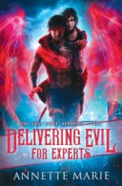 book cover of Delivering Evil for Experts by Annette Marie