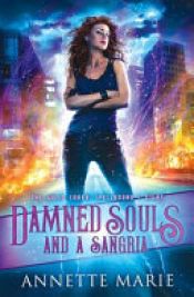book cover of Damned Souls and a Sangria by Annette Marie